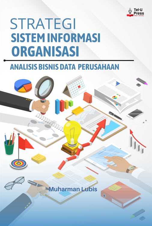 Strategi Sistem Informasi Organisasi: Analisis Bisnis Data Perusahaan